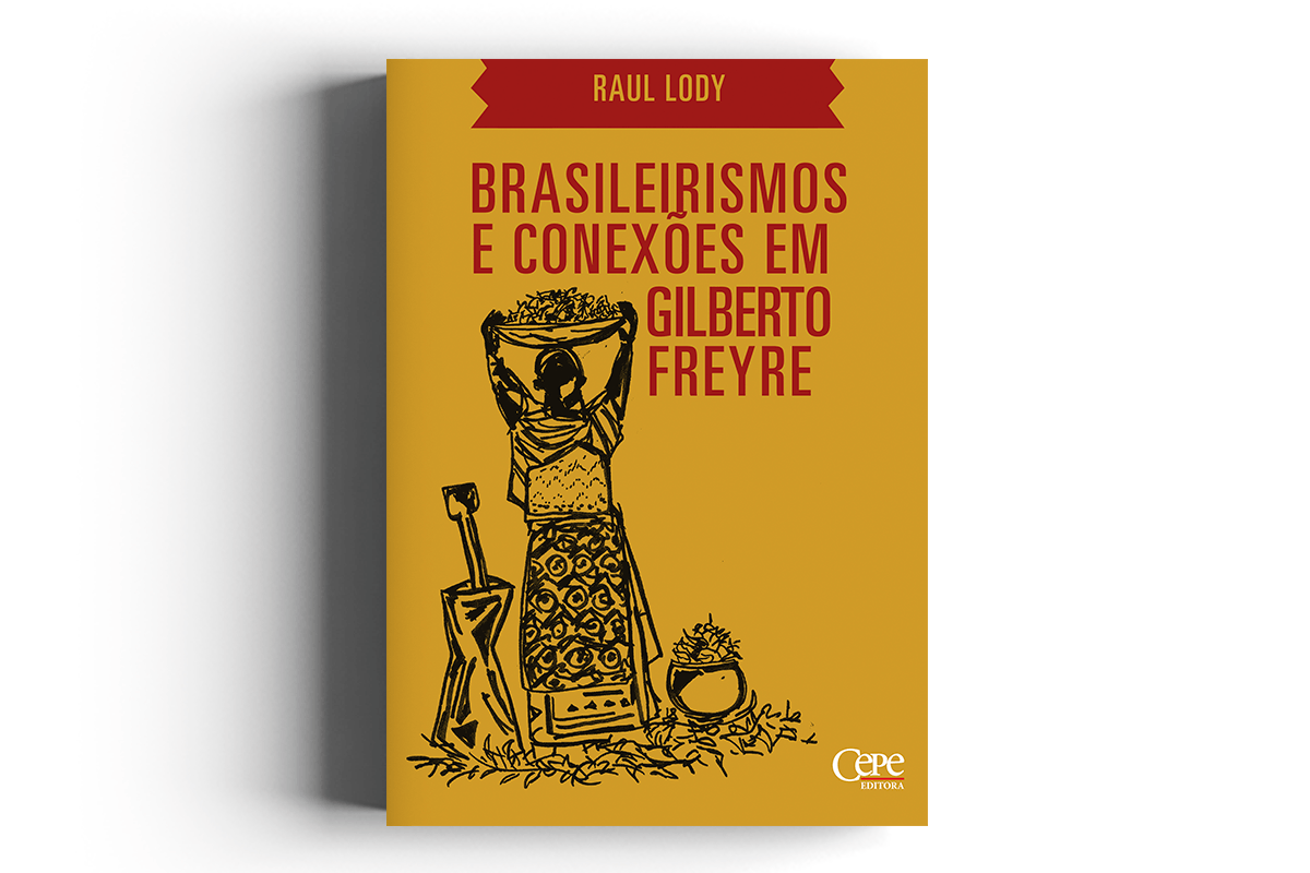 imagem do Cepe Editora lança Brasileirismos e conexões  em Gilberto Freyre, novo livro de Raul Lody