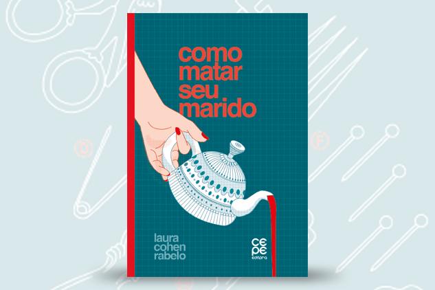 imagem de Como matar seu marido: um cancioneiro sobre violência de gênero e liberdade